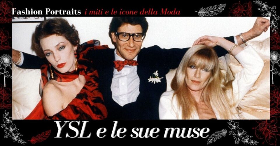 Yves Saint Laurent e le sue muse, Loulou de la Falaise e Betty Catroux