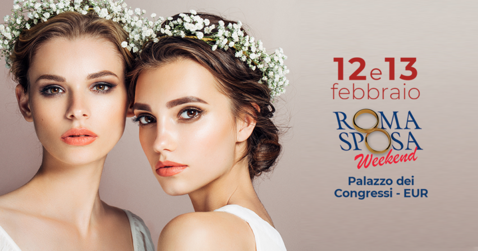 RomaSposa Weekend 2022, nella Capitale torna il Salone del wedding